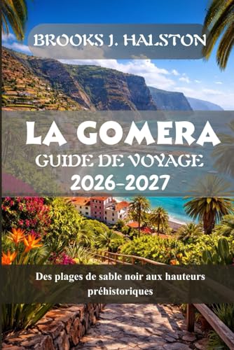 La Gomera Guide de voyage 2026-2027