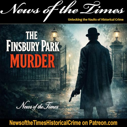 The Finsbury Park Shooting: The Jealousy Murder of Jane Messenger (1880)