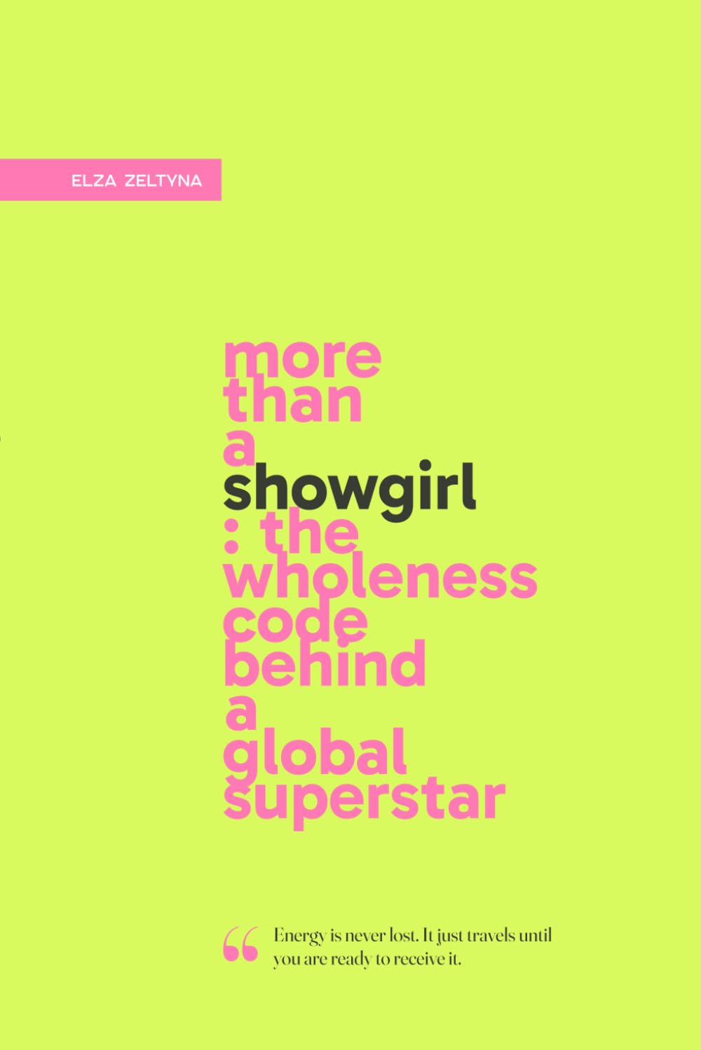 more than a showgirl: the wholeness code behind a global superstar