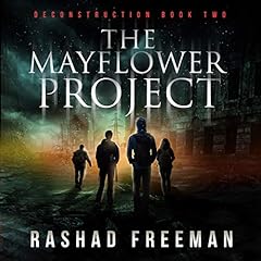 The Mayflower Project: A Post-Apocalyptic Thriller Audiobook By Rashad Freeman cover art