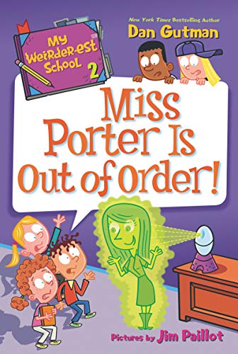 Cover of My Weirder-est School #2: Miss Porter Is Out of Order!
