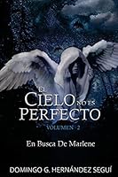 El Cielo No Es Perfecto: En Busca de Marlene 1511433477 Book Cover