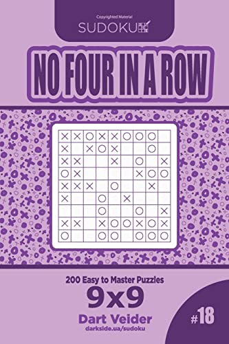 Sudoku No Four in a Row - 200 Easy to Master Puzzles 9x9 (Volume 18)
