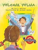 Welcome Wilma Leveled Readers, 1-51625, 3.3.4 Lee S. Justice 0618291741 Book Cover