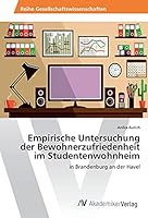 Empirische Untersuchung der Bewohnerzufriedenheit im Studentenwohnheim 3639876539 Book Cover