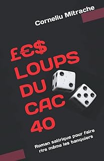 £€$ LOUPS DU CAC 40: Roman satirique pour faire rire même les banquiers