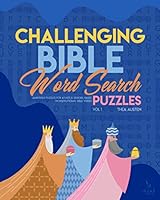 Challenging Bible Word Search Puzzles - Vol. 1: Ambitious Puzzles for Adults & Seniors, Based on Inspirational Bible Verses null Book Cover