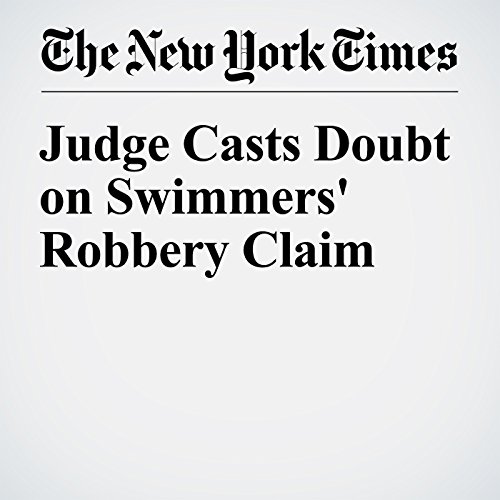 Judge Casts Doubt on Swimmers' Robbery Claim cover art