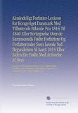  Almindeligt Forfatter-Lexicon for Kongeriget Danmark Med Tilhørende Bilande Fra 1814 Til 1840 Eller Fortegnelse Over de Sammesteds Fødte Forfattere Og ... Sig I Danmark Og der Udgivet Skrifter. V.3