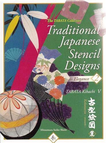 The Tabata Collection - Traditional Japanese Stencil Designs 2 Elegance