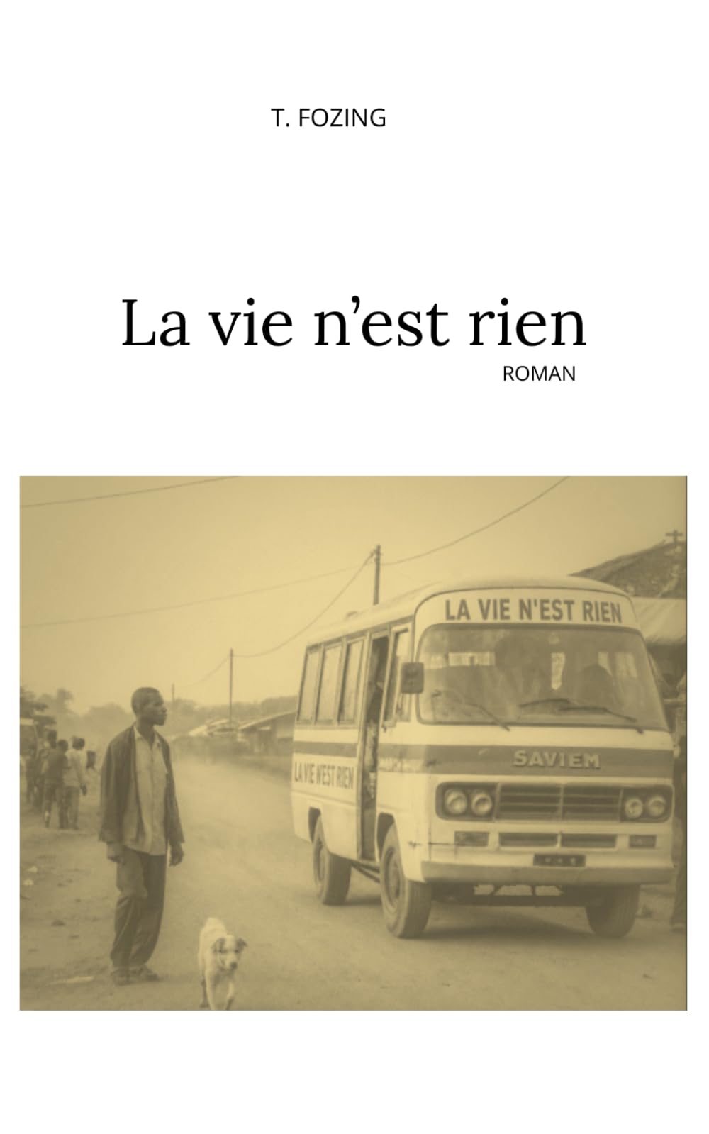 LA VIE N’EST RIEN
