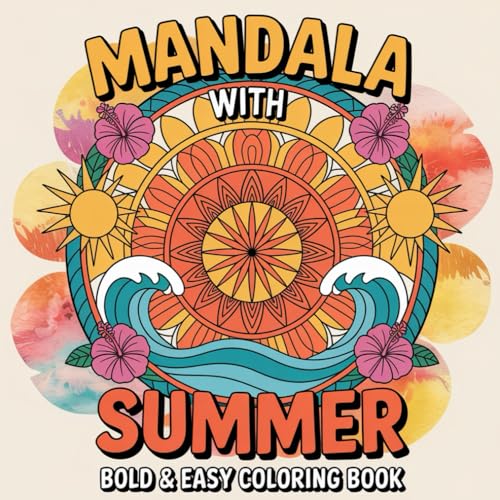Summer Mandala Art- Cozy and Relaxing Colouring Book For Adults And Teens