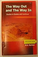 The Way Out and the Way In : Studies in Exodus and Leviticus 0919586015 Book Cover