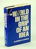 The world in the grip of an idea