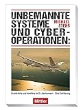  Unbemannte Systeme und Cyberoperationen: Streitkräfte und Konflikte im 21. Jahrhundert - Eine Einführung