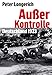 Außer Kontrolle: Deutschland 1923. Hyperinflation, Staatskrise, Hitler-Putsch – kenntnisreich erzählt und reich bebildert Land 3 günstig Kaufen-Außer Kontrolle: Deutschland 1923. Hyperinflation, Staatskrise, Hitler-Putsch – kenntnisreich erzählt und reich bebildert