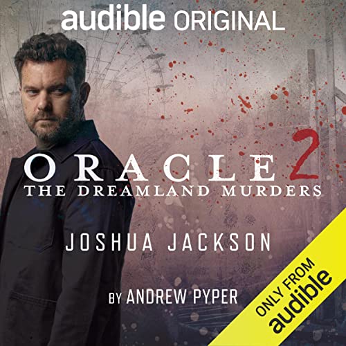 Oracle 2 The Dreamland Murders Oracle Andrew Pyper, Joshua Jackson