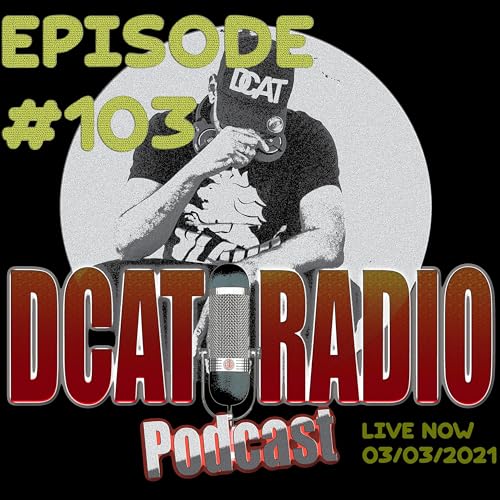 DCR EPISODE #103