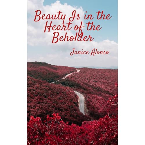 Beauty Is in the Heart of the Beholder Audiolibro Por Janice Alonso arte de portada