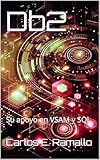 Db2: Su apoyo en VSAM y SQL (Lenguajes y Base de Datos de Mainframe nº 3) (Spanish Edition)