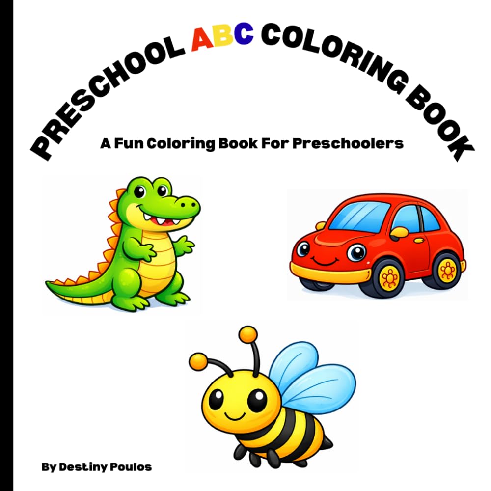 Preschool ABC Coloring Book: A Fun Coloring Book For Preschoolers