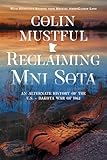 Reclaiming Mni Sota: An Alternate History of the U.S. - Dakota War of 1862