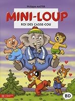 Mini-Loup, roi des casse-cou 2012258344 Book Cover