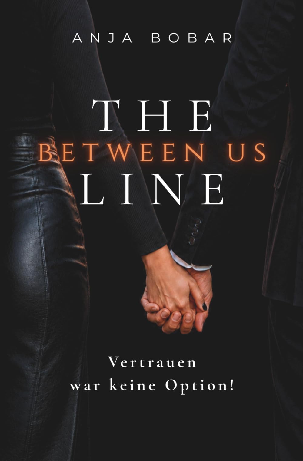 the line between us: Vertrauen war keine Option!