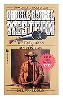 Double-Barrel Western: The Tough Texan/Bandit in Black 0843928212 Book Cover