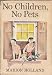 No Children No Pets
