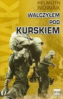 Walczylem pod Kurskiem 8360682135 Book Cover