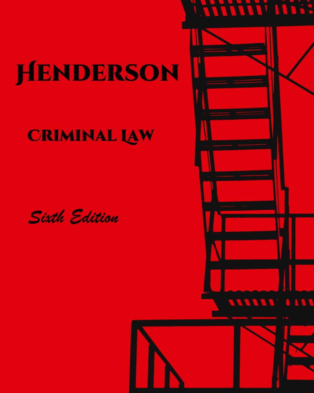 Criminal Law (Henderson's Criminal Law and Procedure)