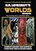 H.P. Lovecraft's Worlds - Volume One: The Lurking Fear and Other Tales