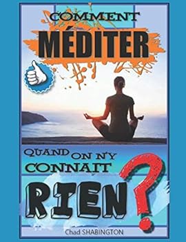 Paperback Comment MÉDITER quand on n'y connait rien? (COMMENT FAIRE QUAND ON N'Y CONNAIT RIEN?) (French Edition) [French] Book