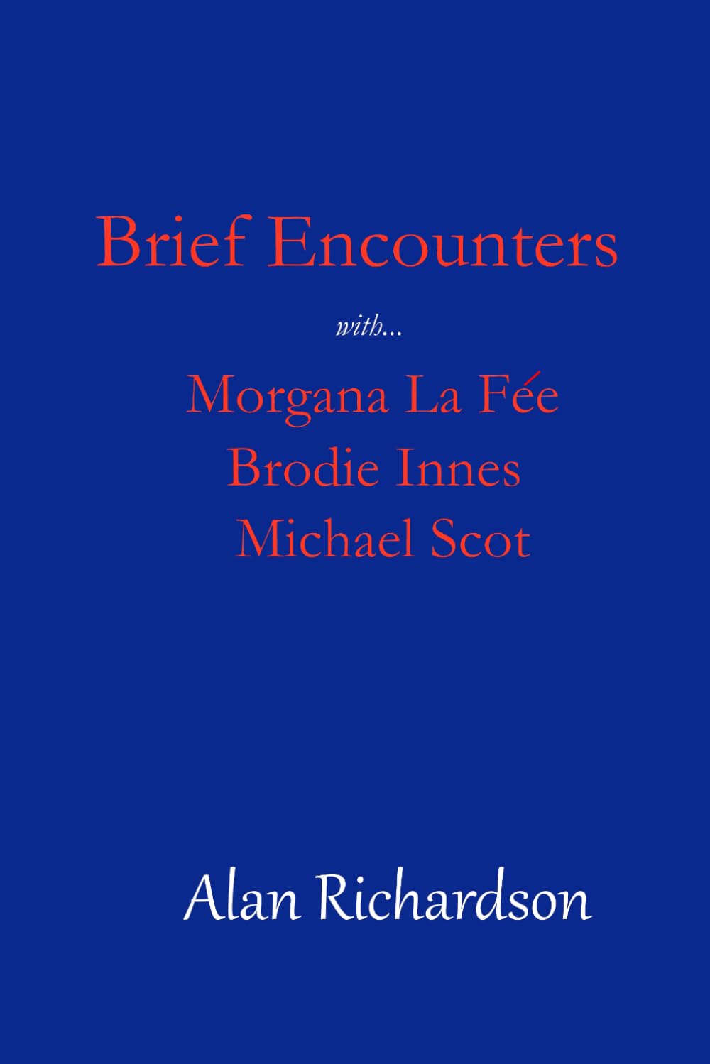 Brief Encounters: Morgana la Fay, Brodie Innes, Michael Scot (Magickal Diaries)
