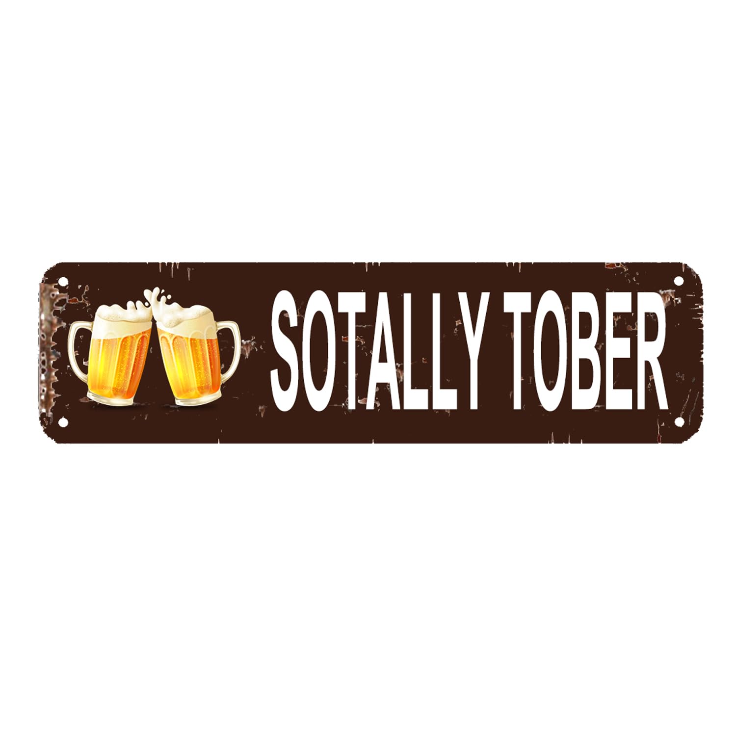 Sotally Tober Vintage Metal Tin Sign, 4x16 Inch Rustic Bar Themed Wall Decor, Retro Street Sign for Home, Bar, Garage, Farmhouse, Outdoor Patio, Man Cave, Waterproof Tin Sign, Durable Wall Art
