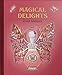 Magical Delights (Published in Czech as Carovne Lahodnosti) II. edition, Hardcover - 2019