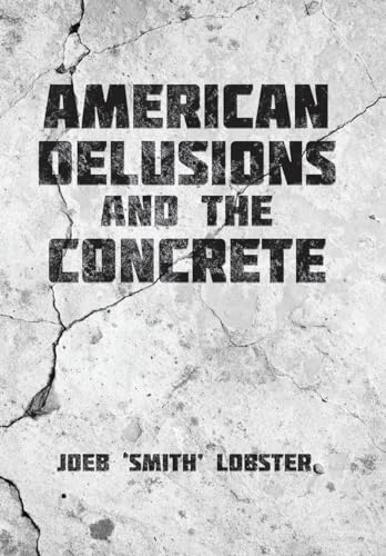 American Delusions and the Concrete