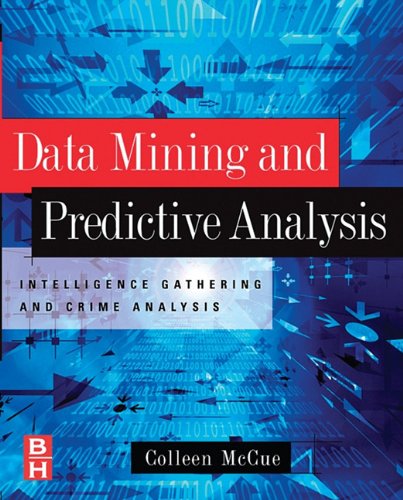 Buy Data Mining and Predictive Analysis: Intelligence Gathering and Crime Analysis — BookShops.in