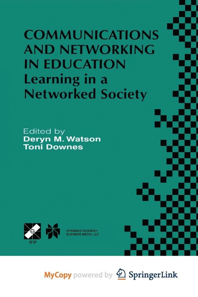 Communications and Networking in Education: Learning in a Networked Society