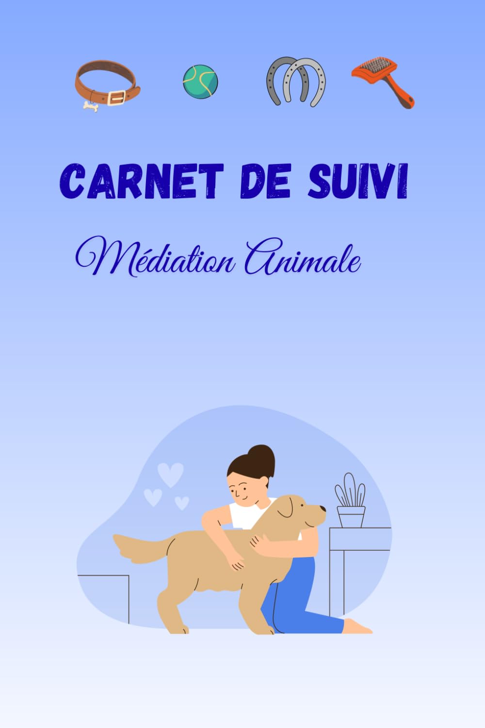 Carnet de suivi: Médiation Animale