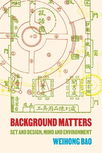 Background Matters: Set and Design, Mind and Environment (Cinema Cultures in Contact)