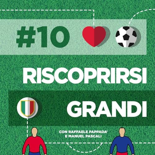 S2E10 - Riscoprirsi grandi