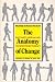 Anatomy of Change: East/West Approaches to Body/Mind Therapy