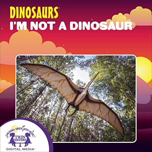 I&amp;rsquo;m Not a Dinosaur [Written by Karen Mitzo Hilderbrand, Kim Mitzo Thompson] episode artwork