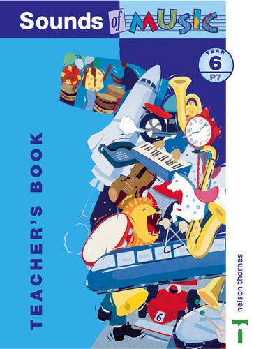 Teacher's Book (Year 6/P7) (Sounds of Music)