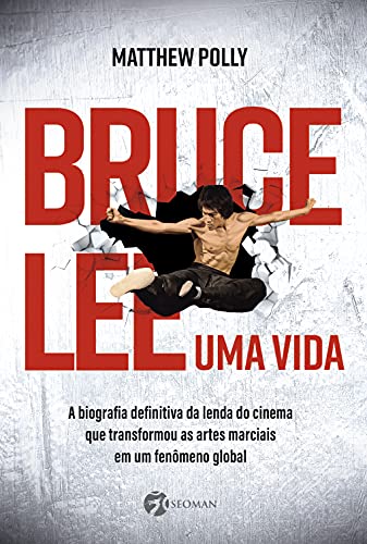 Bruce lee – uma vida: a biografia definitiva da lenda do cinema que transformou as artes marciais em um fenômeno global