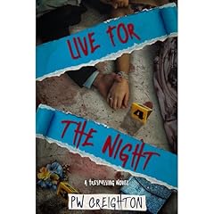 Live For The Night Audiolibro Por P.W. Creighton arte de portada