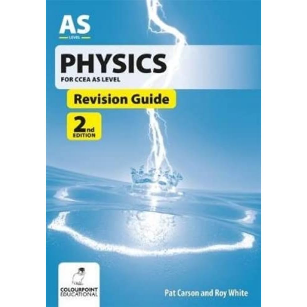 Physics Revision Guide for CCEA AS Level. Carson, White 9781780731186 New**