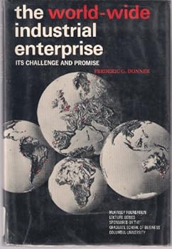 Hardcover The world-wide industrial enterprise; its challenge and promise Book